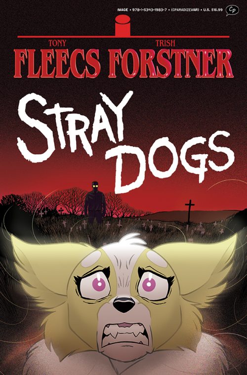 SIGNATURE SERIES:  STRAY DOGS VOL 1 TP Exclusive Signed by Tony Fleecs!