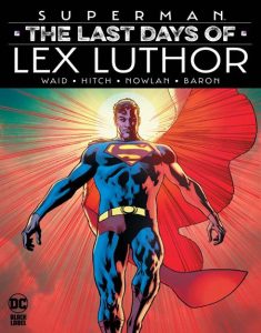 Signature Series: Superman: Last Days of Lex Luthor HC Signed by Mark Waid