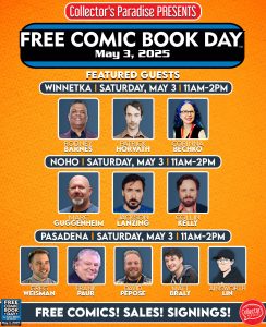 FREE COMIC BOOK DAY Signings @ all Collector’s Paradise Stores!!!