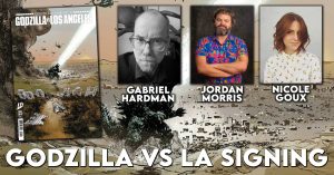 GODZILLA VS LOS ANGELES Release SIGNING with Gabriel Hardman, Nicole Goux, Jordan Morris