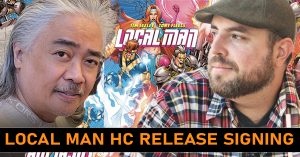 Signature Series Signing: Tony Fleecs / Whilce Portacio Sign LOCAL MAN DLX HC (VIP Tix available)